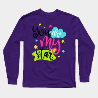 You are my star Long Sleeve T-Shirt